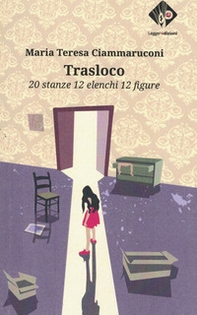 Trasloco. 20 stanze 12 elenchi 12 figure - Librerie.coop