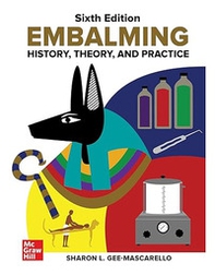 Embalming. History, theory, and practice - Librerie.coop