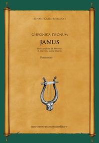 Janus. Della collera di Nerone: il discorso sulla libertà. Chronica Pisonum - Librerie.coop