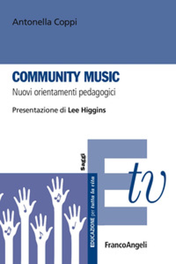 Community music. Nuovi orientamenti pedagogici - Librerie.coop Community music. Nuovi orientamenti pedagogici - Librerie.coop