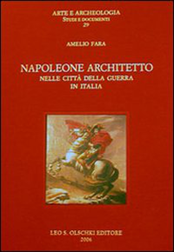 Napoleone architetto nelle città della guerra in Italia - Librerie.coop Napoleone architetto nelle città della guerra in Italia - Librerie.coop