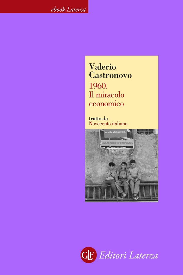 1960. Il miracolo economico - Librerie.coop 1960. Il miracolo economico - Librerie.coop