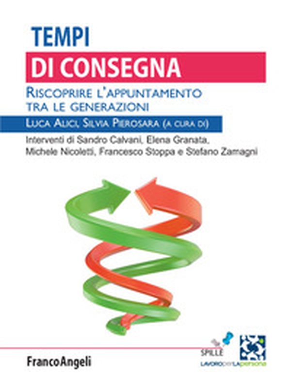 Tempi di consegna. Riscoprire l'appuntamento tra le generazioni - Librerie.coop Tempi di consegna. Riscoprire l'appuntamento tra le generazioni - Librerie.coop