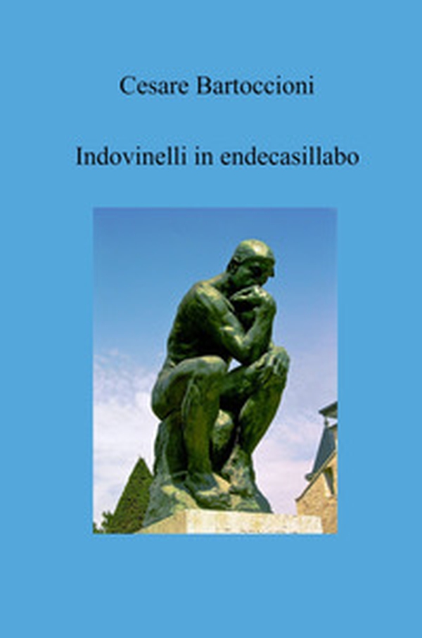 Indovinelli in endecasillabo - Librerie.coop Indovinelli in endecasillabo - Librerie.coop