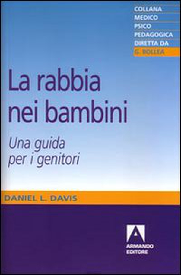La rabbia nei bambini. Una guida per i genitori - Librerie.coop La rabbia nei bambini. Una guida per i genitori - Librerie.coop