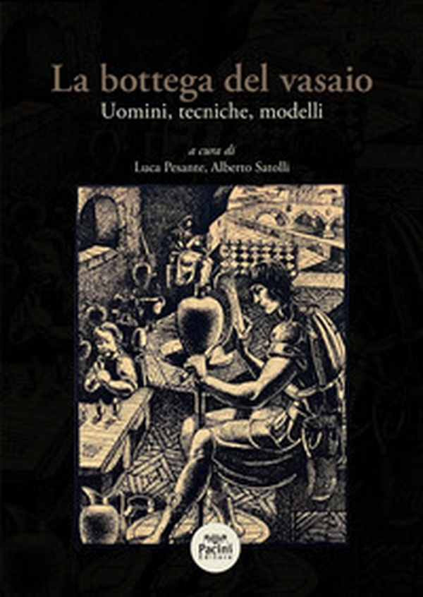 La bottega del vasaio. Uomini, tecniche, modelli - Librerie.coop La bottega del vasaio. Uomini, tecniche, modelli - Librerie.coop