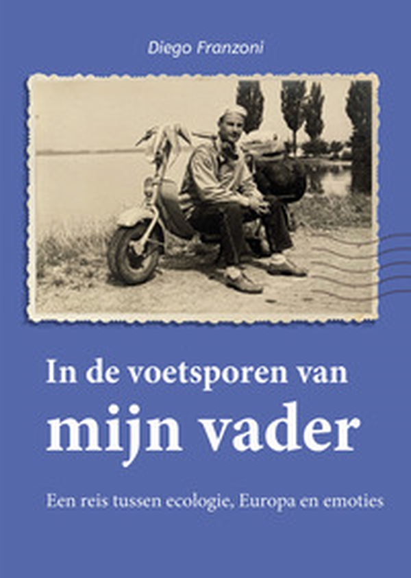 In de voetsporen van mijn vader. Een reis tussen ecologie, Europa en emoties - Librerie.coop In de voetsporen van mijn vader. Een reis tussen ecologie, Europa en emoties - Librerie.coop