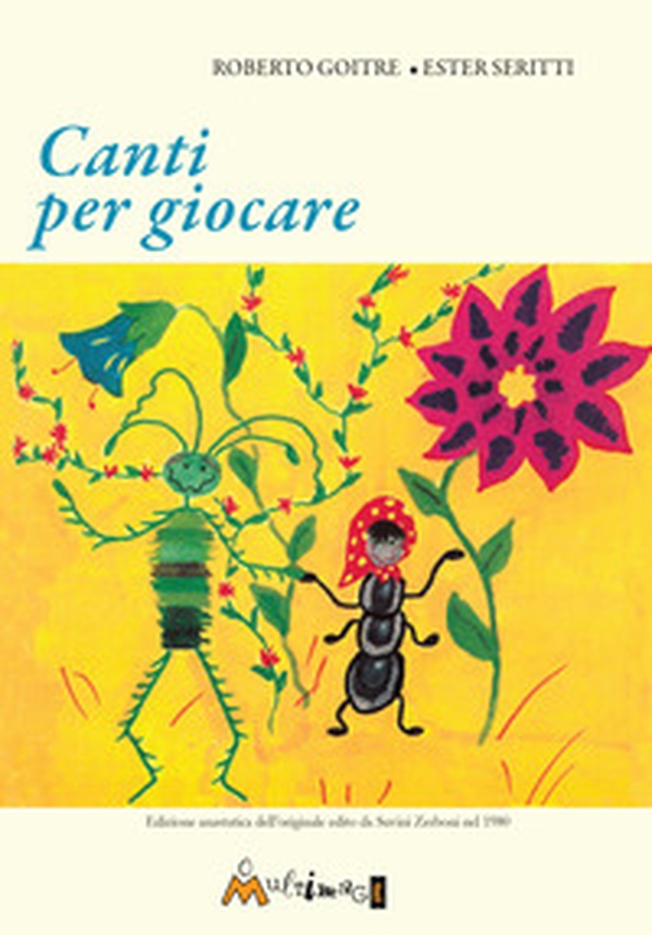 Canti per giocare. Edizione anastatica dell'edizione Suvini Zerboni del 1980 - Librerie.coop Canti per giocare. Edizione anastatica dell'edizione Suvini Zerboni del 1980 - Librerie.coop