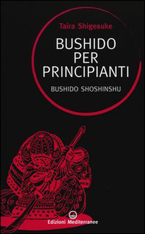 Bushido per principianti. Bushido Shoshinshu - Librerie.coop Bushido per principianti. Bushido Shoshinshu - Librerie.coop