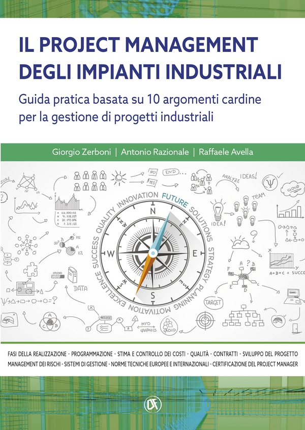 Il project management degli impianti industriali - Guida pratica basata su 8 argomenti cardine per la gestione di progetti industriali - Librerie.coop Il project management degli impianti industriali - Guida pratica basata su 8 argomenti cardine per la gestione di progetti industriali - Librerie.coop