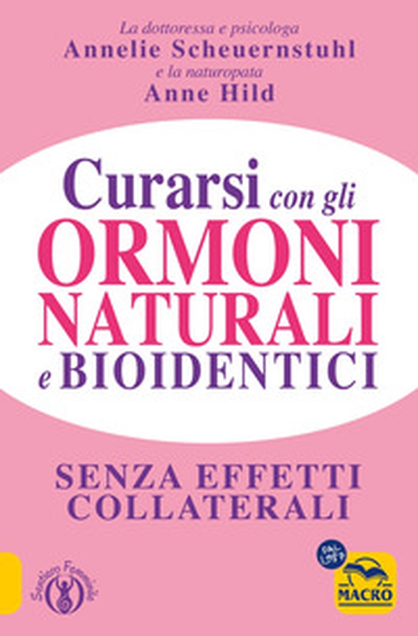 Curarsi con gli ormoni naturali e bioidentici. La terapia ormonale che riequilibra la salute senza effetti collaterali - Librerie.coop Curarsi con gli ormoni naturali e bioidentici. La terapia ormonale che riequilibra la salute senza effetti collaterali - Librerie.coop