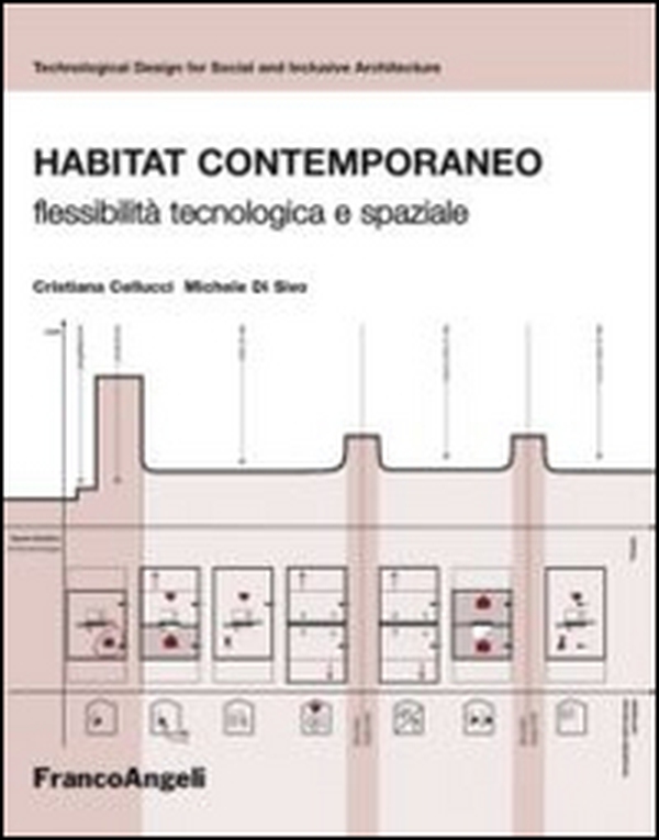 Habitat contemporaneo. Flessibilità tecnologica e spaziale - Librerie.coop Habitat contemporaneo. Flessibilità tecnologica e spaziale - Librerie.coop