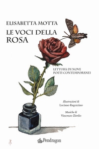 Le voci della rosa. Lettura di nove poeti contemporanei - Librerie.coop