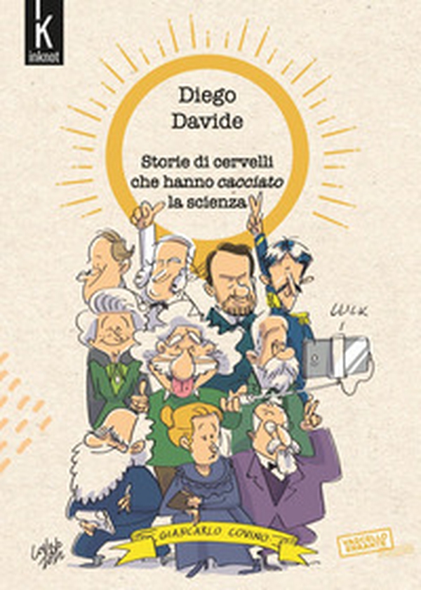 Storie di cervelli che hanno cacciato la scienza - Librerie.coop Storie di cervelli che hanno cacciato la scienza - Librerie.coop