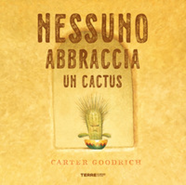 Nessuno abbraccia un cactus - Librerie.coop Nessuno abbraccia un cactus - Librerie.coop