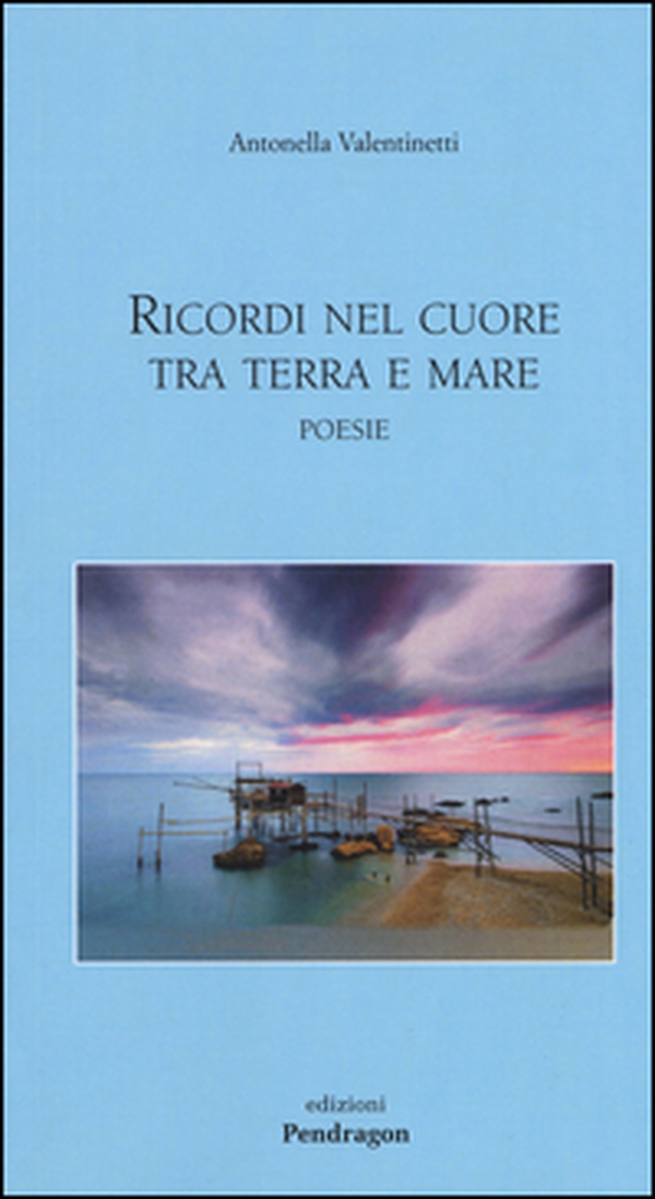 Ricordi nel cuore tra terra e mare - Librerie.coop Ricordi nel cuore tra terra e mare - Librerie.coop