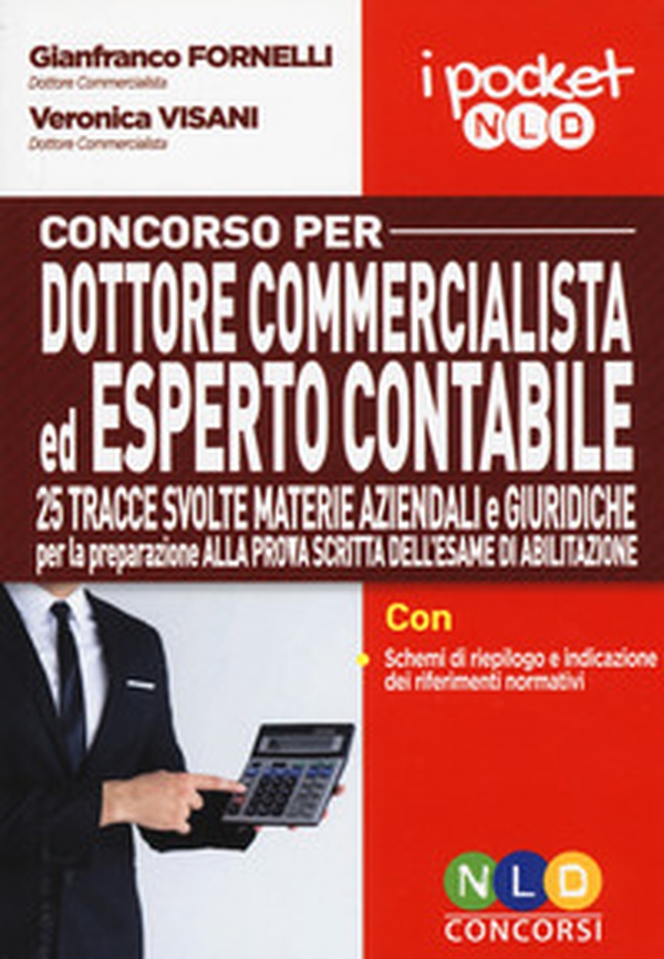 Concorso per dottore commercialista ed esperto contabile. 25 tracce svolte materie aziendali e giuridiche per la preparazione alla prova scritta dell'esame di abilitazione - Librerie.coop Concorso per dottore commercialista ed esperto contabile. 25 tracce svolte materie aziendali e giuridiche per la preparazione alla prova scritta dell'esame di abilitazione - Librerie.coop