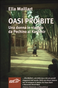 Oasi proibite. Una donna in viaggio da Pechino al Kashmir - Librerie.coop