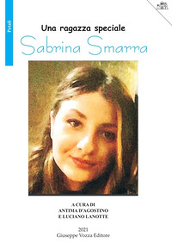 Sabrina Smarra. Una ragazza speciale - Librerie.coop Sabrina Smarra. Una ragazza speciale - Librerie.coop
