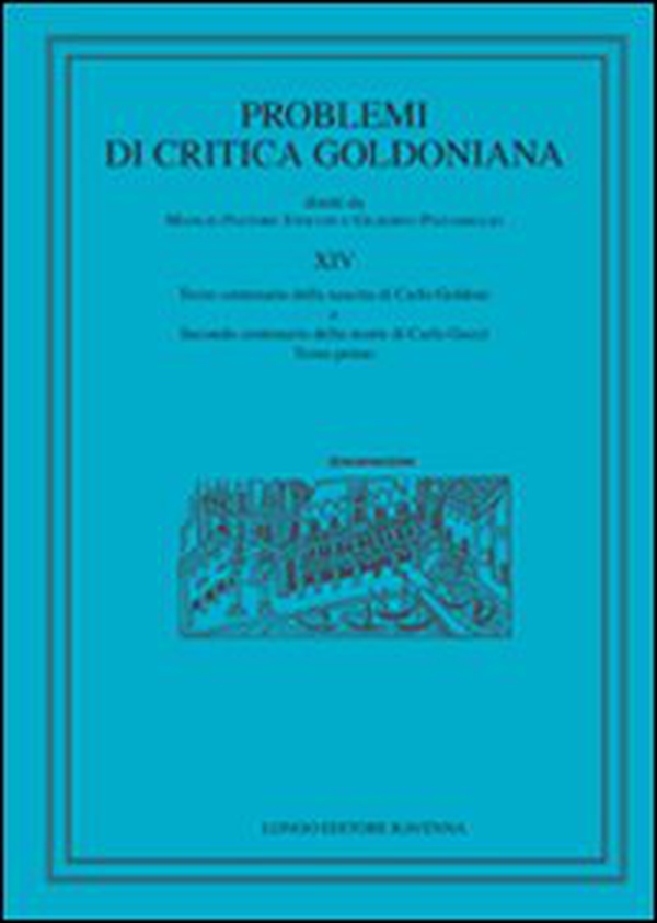 Problemi di critica goldoniana. Numero speciale - Vol. 14 - Librerie.coop Problemi di critica goldoniana. Numero speciale - Vol. 14 - Librerie.coop