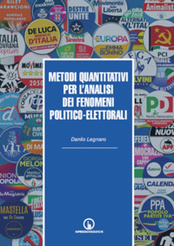 Metodi quantitativi per l'analisi dei fenomeni politico-elettorali - Librerie.coop Metodi quantitativi per l'analisi dei fenomeni politico-elettorali - Librerie.coop