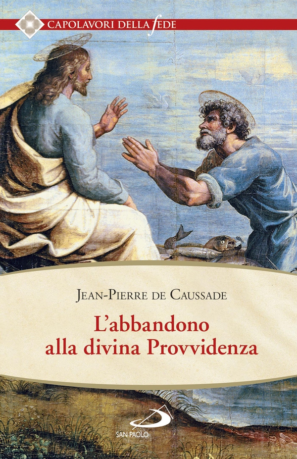 L’ABBANDONO ALLA DIVINA PROVVIDENZA - Librerie.coop L’ABBANDONO ALLA DIVINA PROVVIDENZA - Librerie.coop