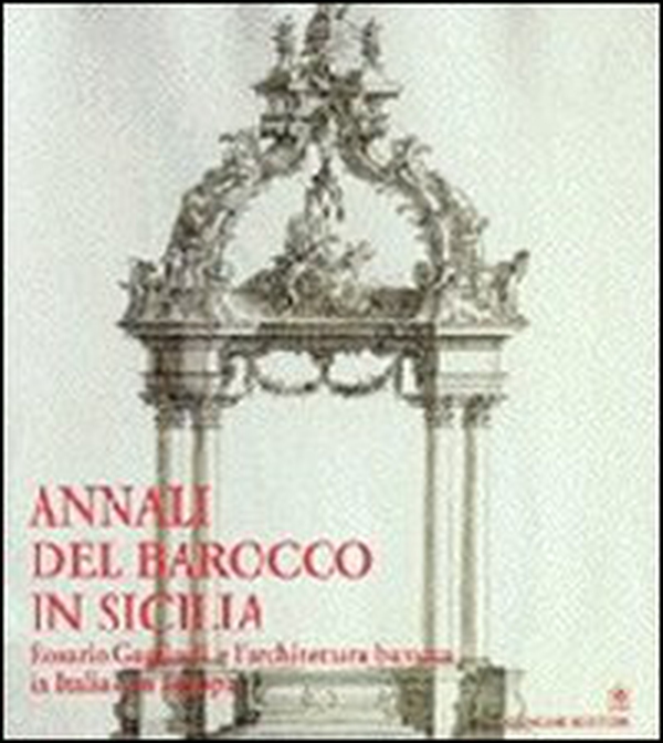 Rosario Gagliardi e l'architettura barocca in Italia e in Europa - Librerie.coop Rosario Gagliardi e l'architettura barocca in Italia e in Europa - Librerie.coop