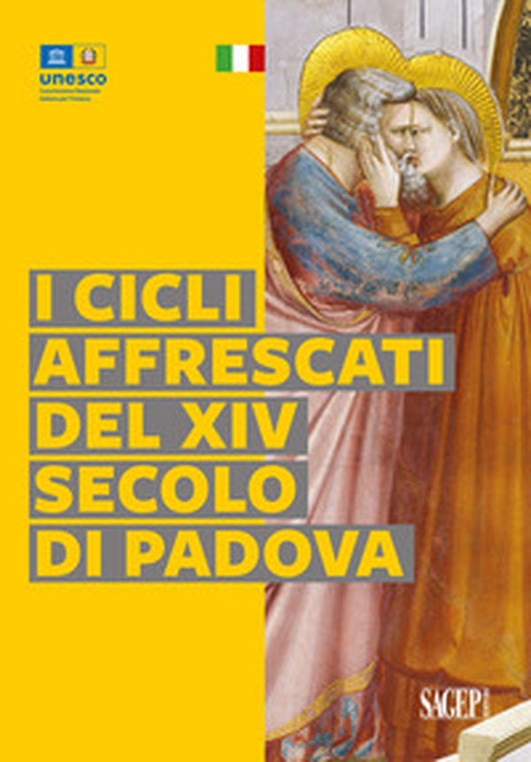 I cicli affrescati del XIV secolo di Padova - Librerie.coop I cicli affrescati del XIV secolo di Padova - Librerie.coop