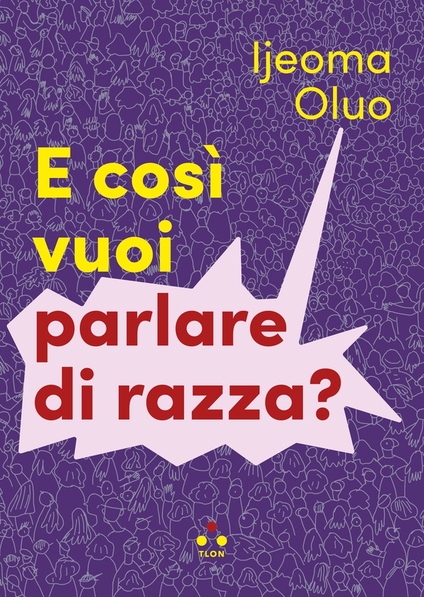 E così vuoi parlare di razza? - Librerie.coop E così vuoi parlare di razza? - Librerie.coop