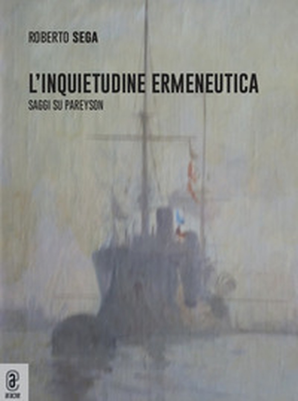 L'inquietudine ermeneutica. Saggi su Pareyson - Librerie.coop L'inquietudine ermeneutica. Saggi su Pareyson - Librerie.coop