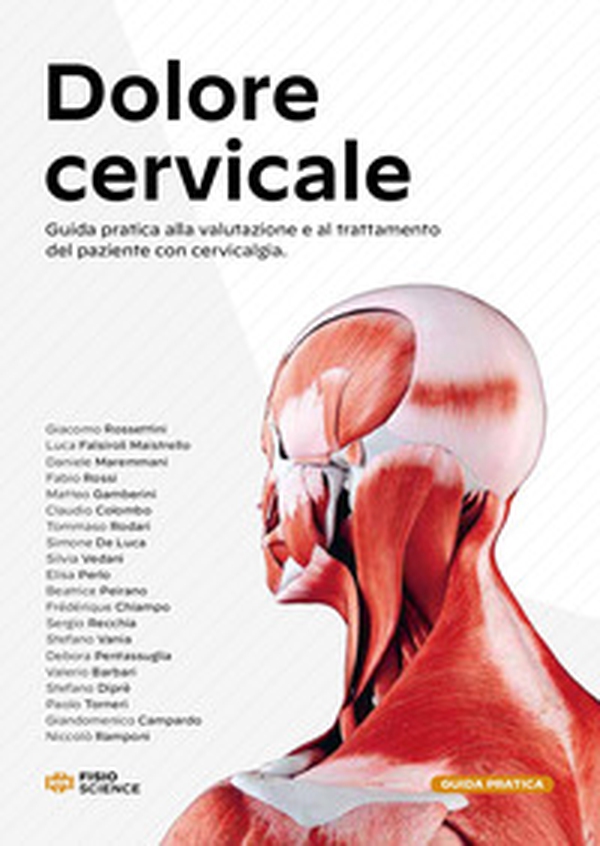 Dolore cervicale. Guida pratica alla valutazione e al trattamento del paziente con cervicalgia - Librerie.coop Dolore cervicale. Guida pratica alla valutazione e al trattamento del paziente con cervicalgia - Librerie.coop