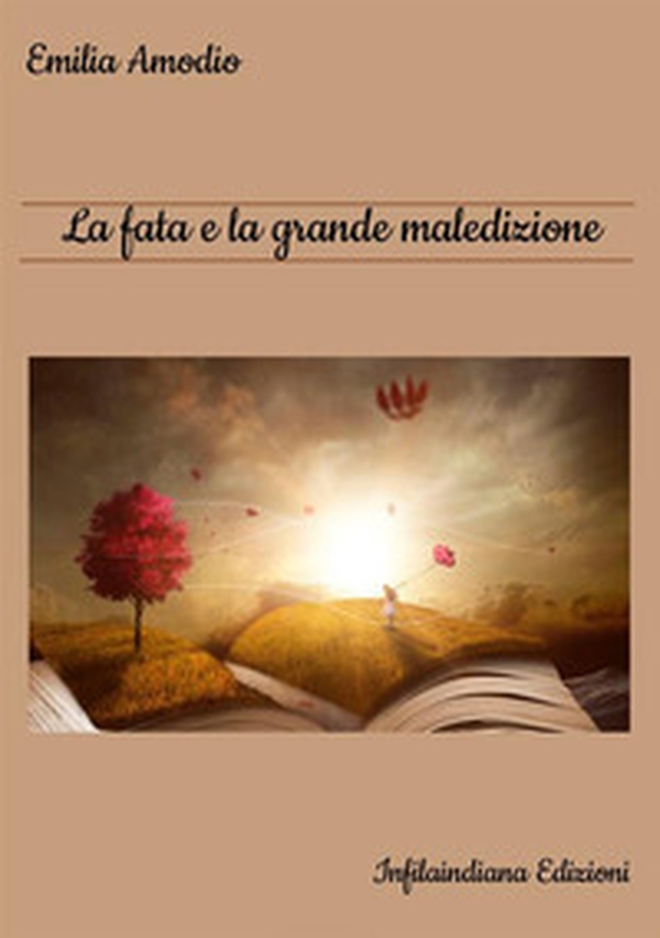 La fata e la grande maledizione - Librerie.coop La fata e la grande maledizione - Librerie.coop