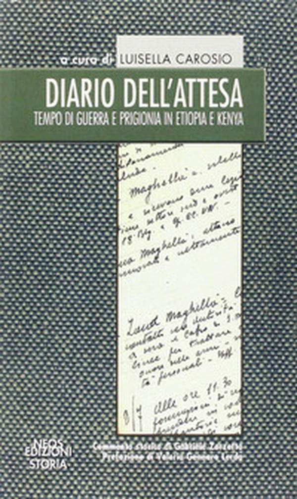 Diario dell'attesa. Tempo di guerra e prigionia in Etiopia e Kenya - Librerie.coop Diario dell'attesa. Tempo di guerra e prigionia in Etiopia e Kenya - Librerie.coop