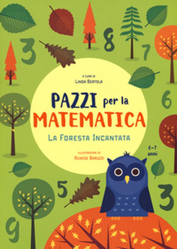 La foresta incantata. Pazzi per la matematica. Con adesivi - Librerie.coop La foresta incantata. Pazzi per la matematica. Con adesivi - Librerie.coop