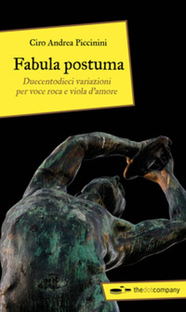 Fabula postuma. Duecentodieci variazioni per voce roca e viola d'amore - Librerie.coop Fabula postuma. Duecentodieci variazioni per voce roca e viola d'amore - Librerie.coop