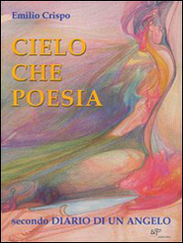 Cielo che poesia. Secondo diario di un angelo - Librerie.coop Cielo che poesia. Secondo diario di un angelo - Librerie.coop