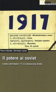Il potere ai soviet. L'ombra dell'ottobre '17 e la democrazia diretta - Librerie.coop