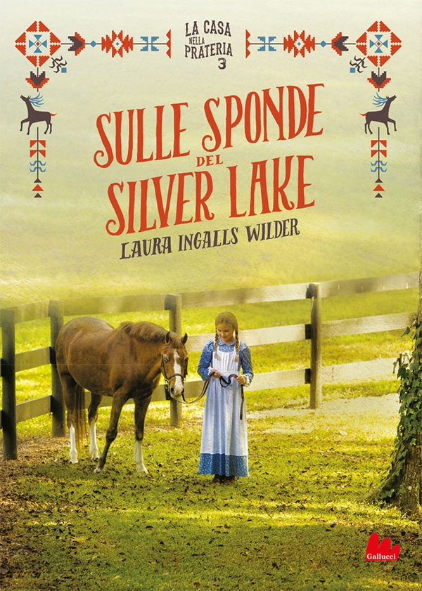 La casa nella prateria 3. Sulle sponde del Silver Lake - Librerie.coop La casa nella prateria 3. Sulle sponde del Silver Lake - Librerie.coop