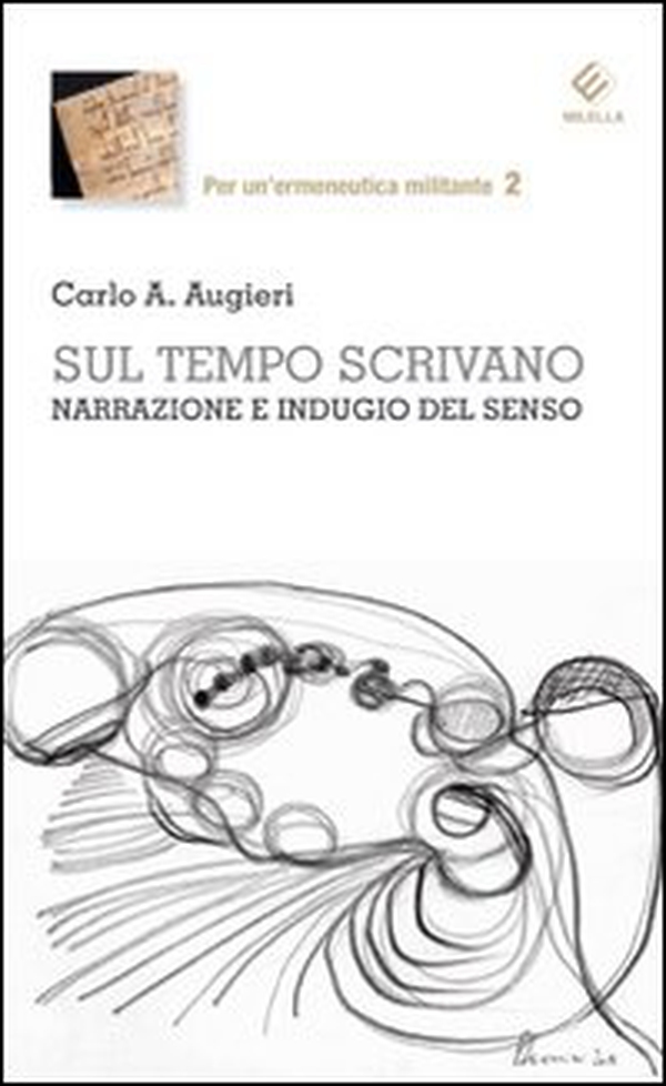 Sul tempo scrivano. Narrazione e indugio del senso - Librerie.coop Sul tempo scrivano. Narrazione e indugio del senso - Librerie.coop
