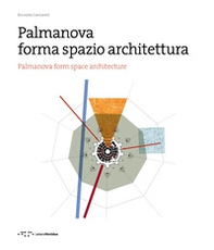 Palmanova forma spazio architettura. Ediz. italiana e inglese - Librerie.coop