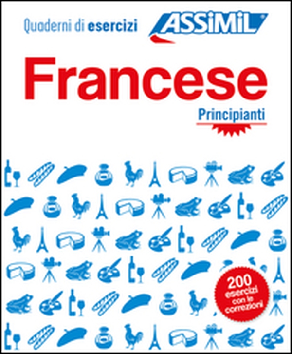 Francese. Quaderno di esercizi. Principianti - Librerie.coop Francese. Quaderno di esercizi. Principianti - Librerie.coop