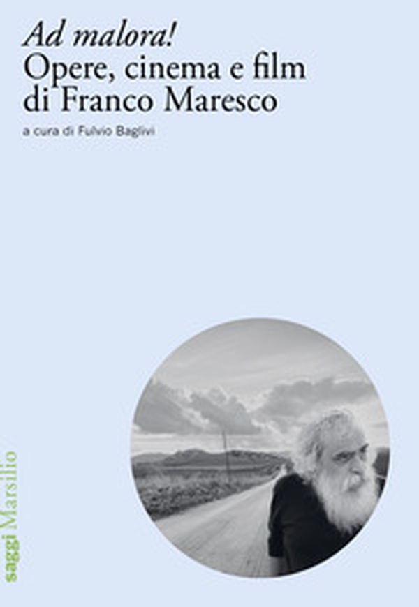 Ad malora! Opere, cinema e film di Franco Maresco - Librerie.coop Ad malora! Opere, cinema e film di Franco Maresco - Librerie.coop
