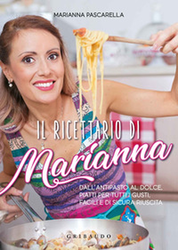 Il ricettario di Marianna. Dall'antipasto al dolce, piatti per tutti i gusti, facili e di sicura riuscita - Librerie.coop Il ricettario di Marianna. Dall'antipasto al dolce, piatti per tutti i gusti, facili e di sicura riuscita - Librerie.coop