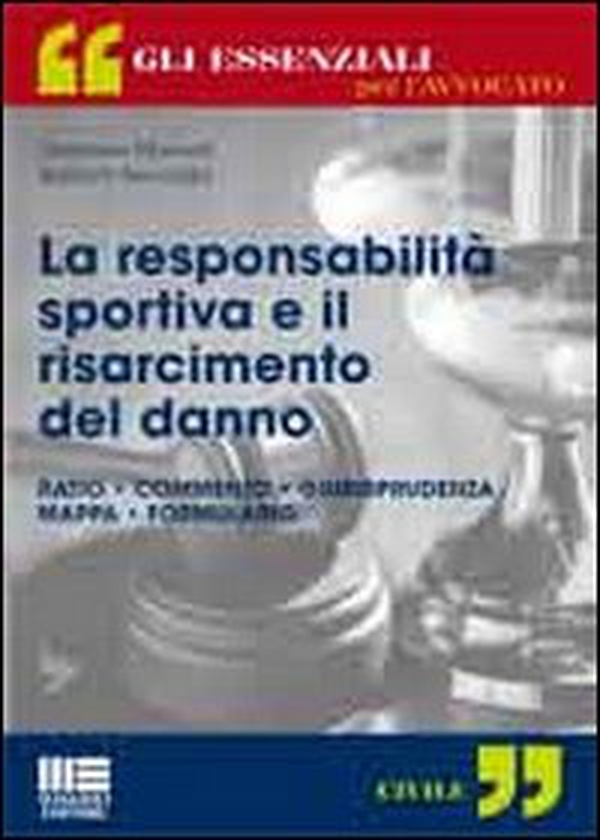 La responsabilità sportiva e il risarcimento del danno - Librerie.coop La responsabilità sportiva e il risarcimento del danno - Librerie.coop