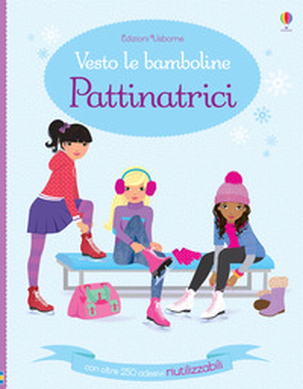 Pattinatrici. Vesto le bamboline. Con adesivi - Librerie.coop Pattinatrici. Vesto le bamboline. Con adesivi - Librerie.coop