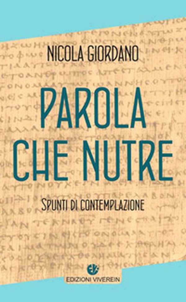 Parola che nutre. Spunti di contemplazione - Librerie.coop Parola che nutre. Spunti di contemplazione - Librerie.coop