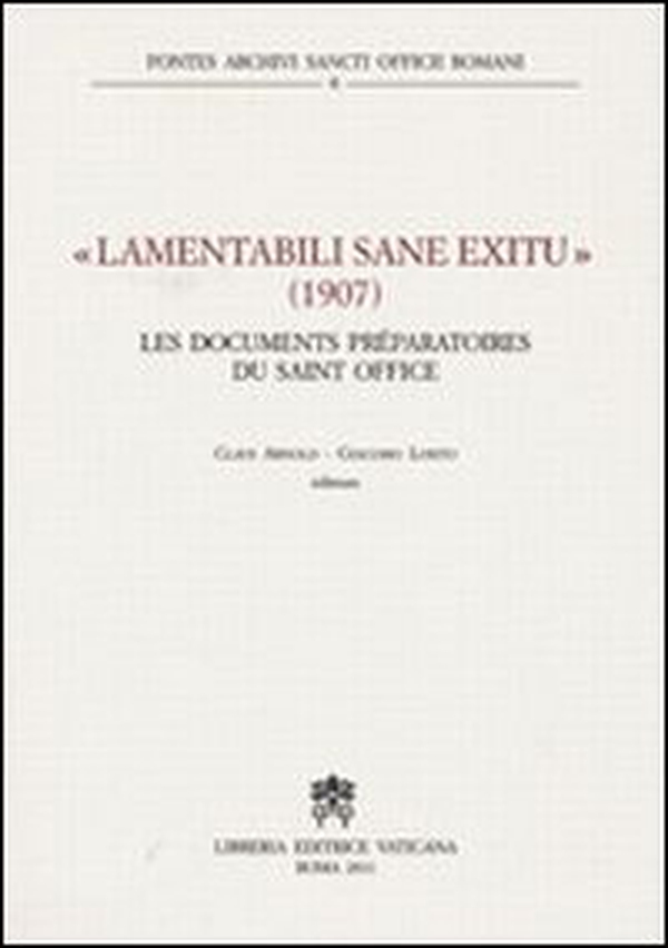 Lamentabili sane exitu. 1907 les documents préparatoires du Saint Office - Librerie.coop Lamentabili sane exitu. 1907 les documents préparatoires du Saint Office - Librerie.coop