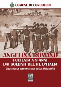 Angelina Romano fucilata a 9 anni dai soldati del Re d'Italia. Una storia dimenticata della Malaunità - Librerie.coop