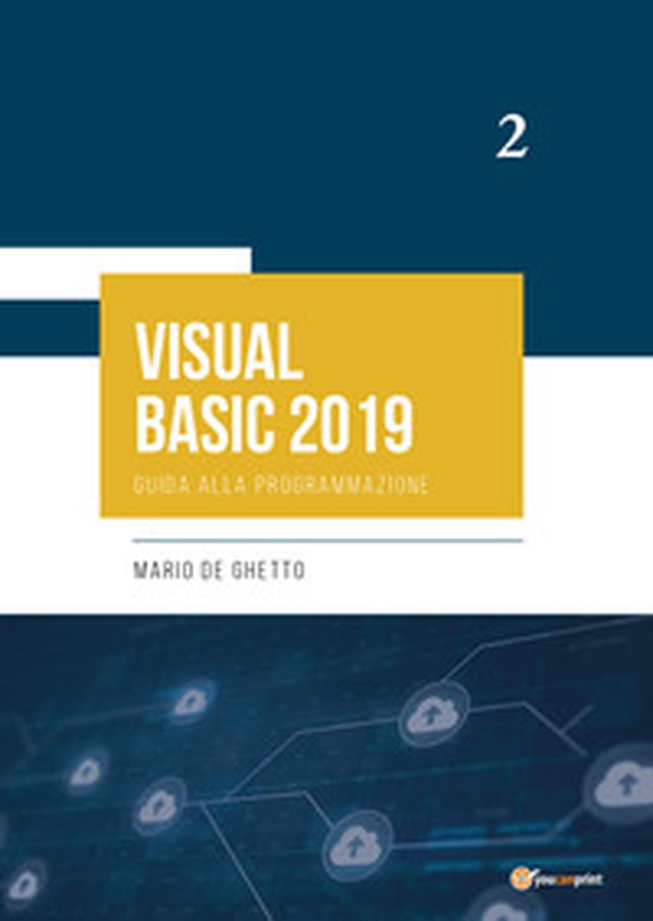 Virtual basic 2019. Guida alla programmazione - Librerie.coop Virtual basic 2019. Guida alla programmazione - Librerie.coop