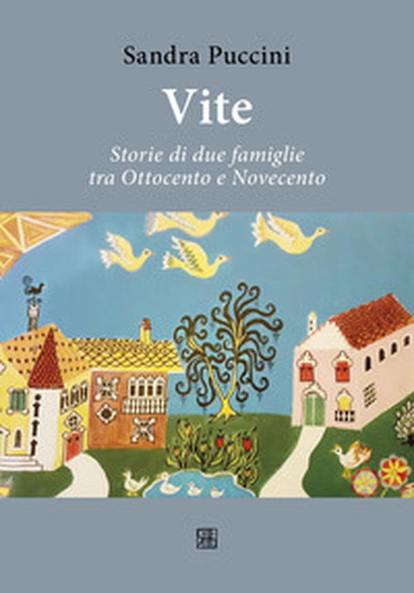 Vite. Storie di due famiglie tra Ottocento e Novecento - Librerie.coop Vite. Storie di due famiglie tra Ottocento e Novecento - Librerie.coop